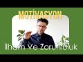 Motivasyon Madde Gibi Gerçektir Bir Organ Gibi Vardır. Hastalıkta Gittiğinde İyileşince Geri Gelir