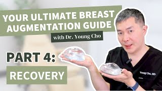 Consultation to Recovery: The Ultimate Guide to Breast Augmentation with Dr. Young Cho | Part 4