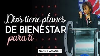 Nancy Amancio - Dios Tiene Planes De Bienestar Para Ti