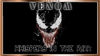 Venom Symbiote Tribute:  Whispers In The Dark