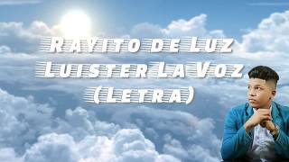 Rayito de Luz - Luister La Voz [Letra/Liryc]