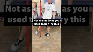 Not as steady as you used to be? Try this!