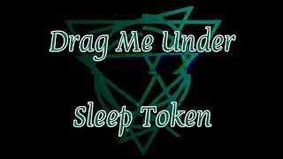 Sleep Token - Drag Me Under (Video Lyric - Subtitulado Español)