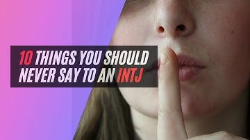 INTJ Conversation Traps: 10 Things You Should Never Mention