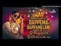 Dappema dappemaelani banjara song mix by djprakash ckt and djchintu in the mix