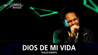 Thalles Roberto - Dios De Mi Vida (Dios Da Minha Vida) - El Lugar De Su Presencia chords