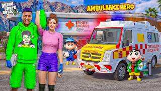 Franklin, Shiranui & Shinchan Became Ambulance Drivers! 🚑...