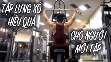 CÁCH TẬP LƯNG XÔ HIỆU QUẢ VÀ KHOA HỌC CHO NGƯỜI MỚI TẬP