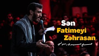 Sən Fatimeyi Zəhrasan - Hacı Mehdi Resuli | 2022 | HD | حــــــــاج‌ مــــــهــدی‌ رســولـی Resimi