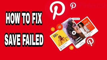 How To Fix Save Failed On Pinterest App
