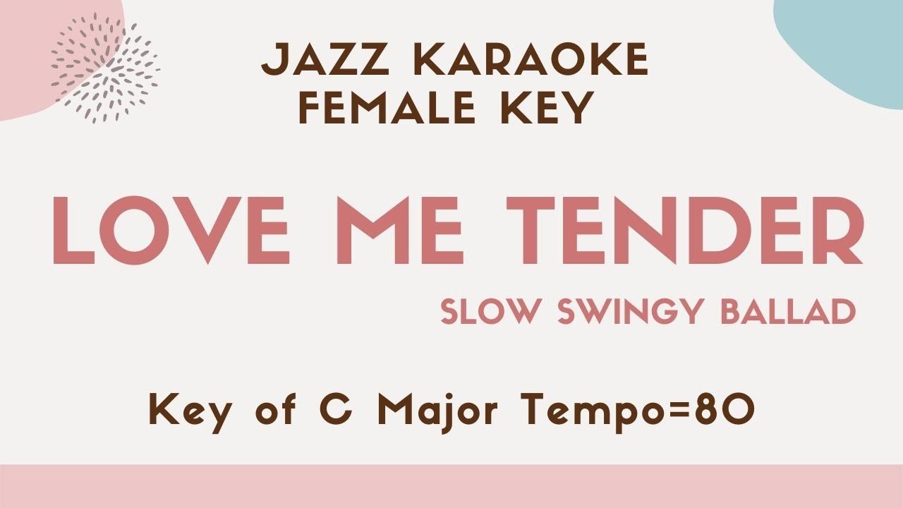 Love me tender (Elvis Presley) - Jazz piano Karaoke [Sing along / Lower female key]