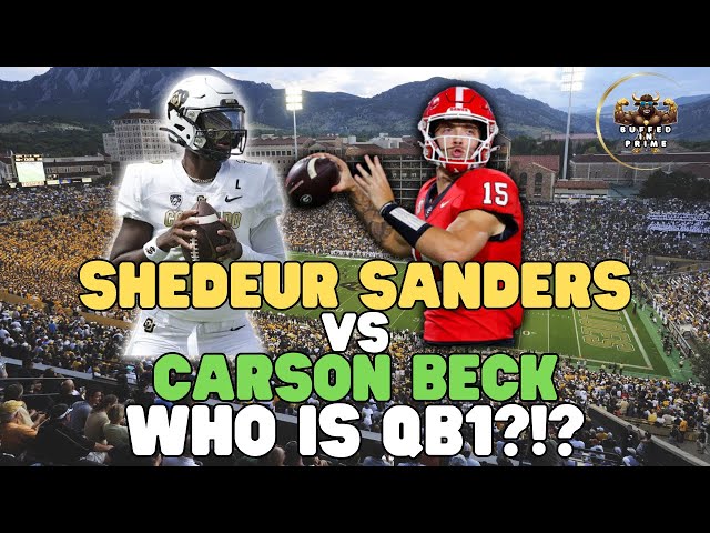 Who Is The Best QB In College Football: Shedeur Sanders Vs. Carson Beck Film Breakdown! class=