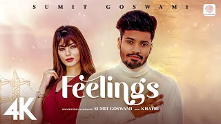 🎵 Sumit Goswami - Feelings | KHATRI | Deepesh Goyal | Haryanvi Song |  4K  🎶 |