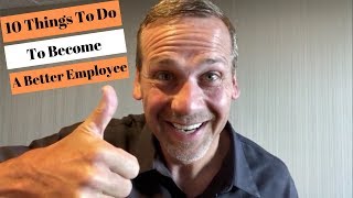 #ManagementIn60 Episode 41| 10 Things To Do To Become A Better Employee| Ralph Peterson