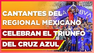 CRUZ AZUL CAMPEÓN y en el Regional Mexicano lo Celebran | Zona Regional