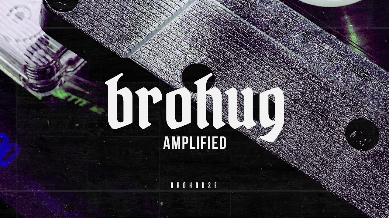 Watch BROHUG - Amplified (BROHOUSE) on YouTube Watch BROHUG - Amplified (BROHOUSE) on YouTube