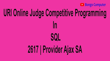 How to Solve URI Online Judge SQL Problem #2617 Provider Ajax SA