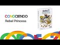Conociendo Rebel Princess