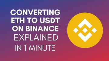 How To Convert Ethereum To USDT On Binance (2025)