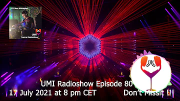 TranceFamily Welcome to the new 80th episode of UMI with the best DJs on the planet