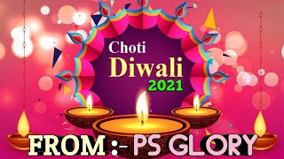 Happy Diwali 2021 | Dipawali | Choti Diwali 2021 | Diwali Wishes from PS GLORY | Diwali 2021