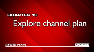 RANGER analyzers tutorial: [19] Explore channel plan