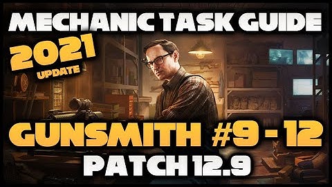 EFT | Mechanic Task: Gunsmith #9 - #12 | AKS-74N - AK-105 - AS VAL - AK-102 | Patch 12.9 2021