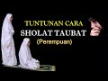 TUNTUNAN CARA SHOLAT TAUBAT NASUHA PEREMPUAN LENGKAP DENGAN PERAGA 