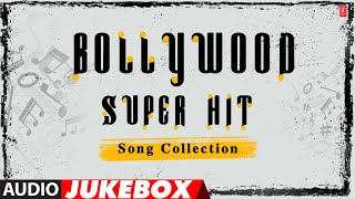 Bollywood Super Hit Song Collection (Audio) Jukebox | T-Series Bollywood Classics