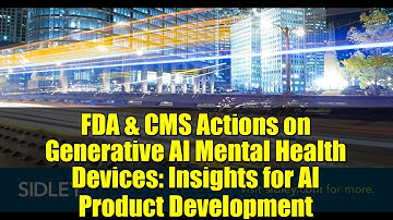 FDA & CMS Actions on Generative AI Mental Health Devices: Insights for AI Product Development