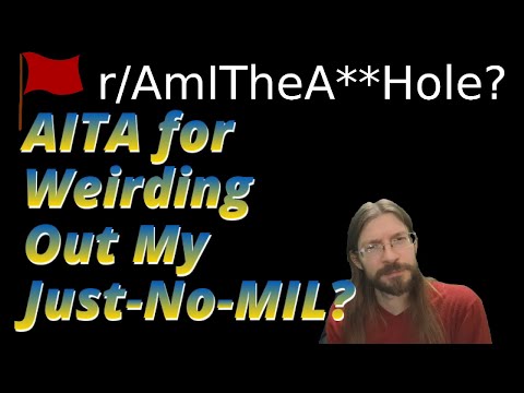 AITA for Weirding Out My Just-No-MIL? | r/AITA | Brian's Advice 740