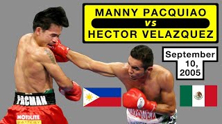 (45) | Manny Pacquiao 🇵🇭 VS 🇲🇽 Hector Velazquez | September 10, 2005 | 720p 60fps