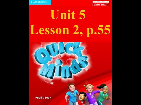 Відеоурок QUICK MINDS 1. UNIT 5 Lesson 2, page 55 - YouTube