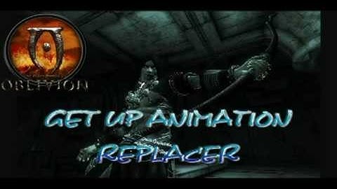 Oblivion - Get Up Animation Replacer