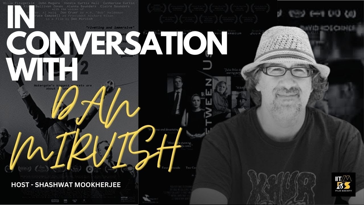 In Conversation with Dan Mirvish | IIT Madras BS Film Society