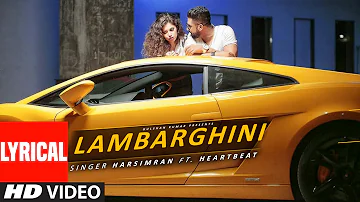 Harsimran: Lambarghini (Full Video Lyrical Song) HeartBeat | Preet Chak | Punjabi Songs