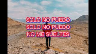 Vino nuevo - Solo no puedo mi Dios- Letra