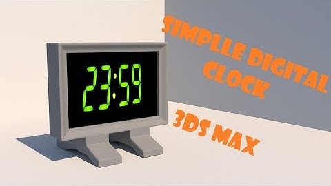 3ds Max Modeling Tutorial - Simple Digital Clock