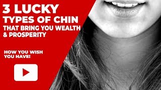 3 Types of Lucky Chins That Bring You Wealth and Prosperity | Face Reading