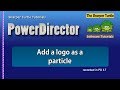 PowerDirector - Add a logo as a particle