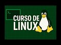 Curso de Linux - Introdução ao Linux e Primeiros Comandos.