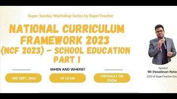 Super Sunday workshop on National Curriculum Framework 2023 (NCF 2023) - School Education - Part 1