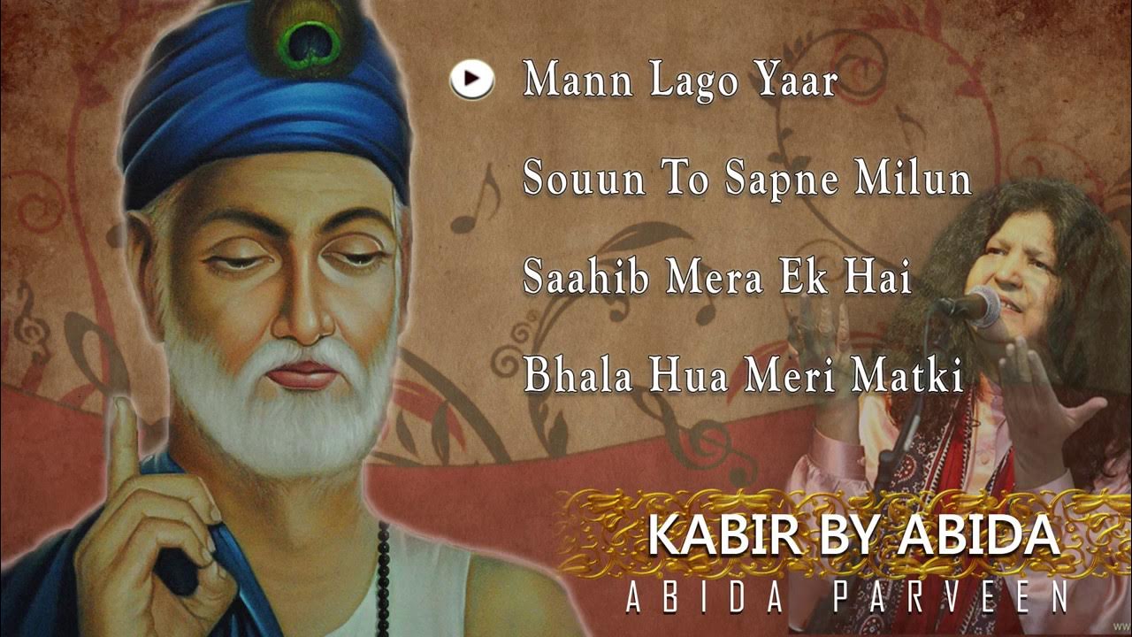 Kabir by Abida Parveen Popular Kabir Songs 2015 Kabir by Abida Parveen Popular Kabir Songs 2015