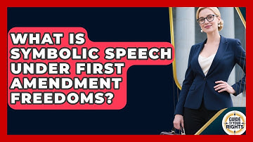 What Is Symbolic Speech Under First Amendment Freedoms? | Guide To Your Rights News