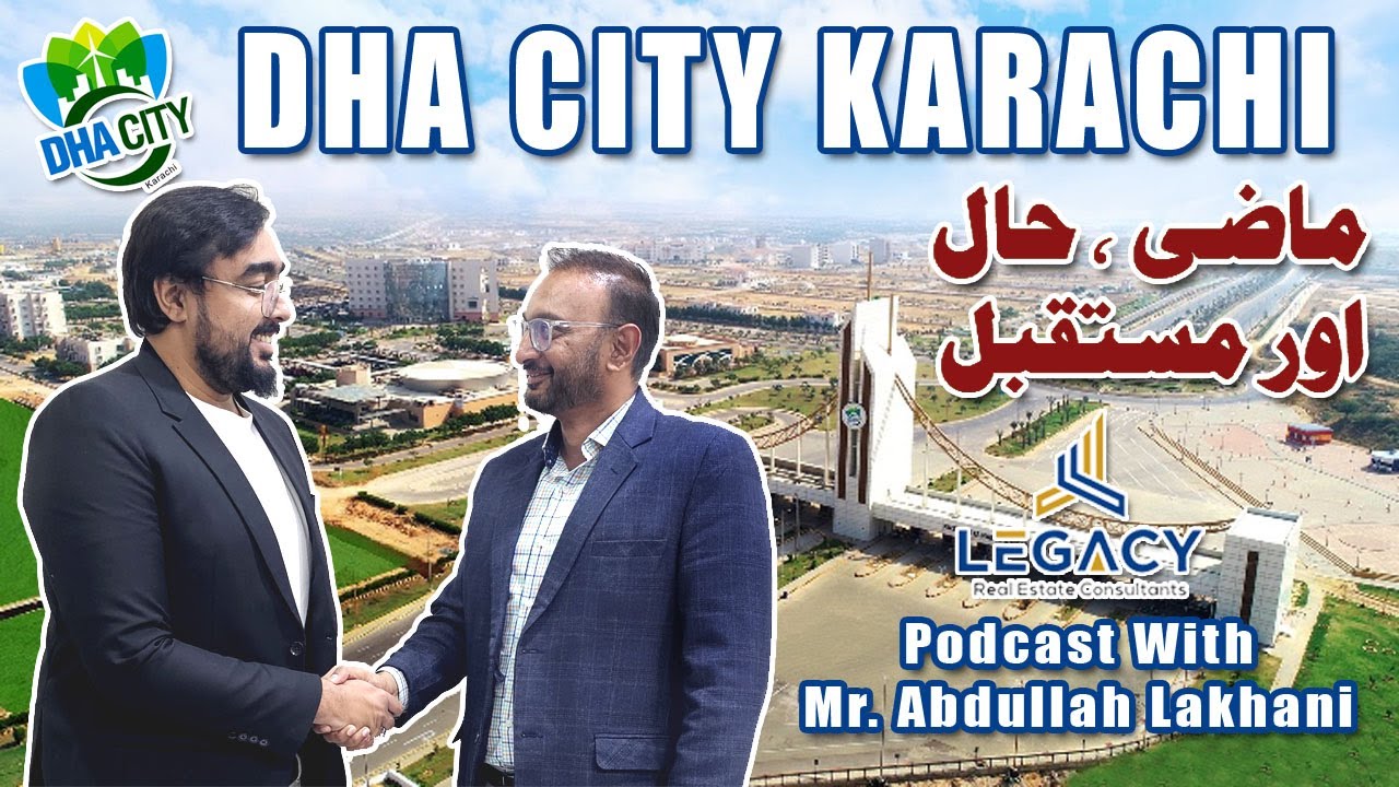 Podcast with Abdullah Lakhani | Discussion on DHA City Karachi & Future Prospects & Opportunities