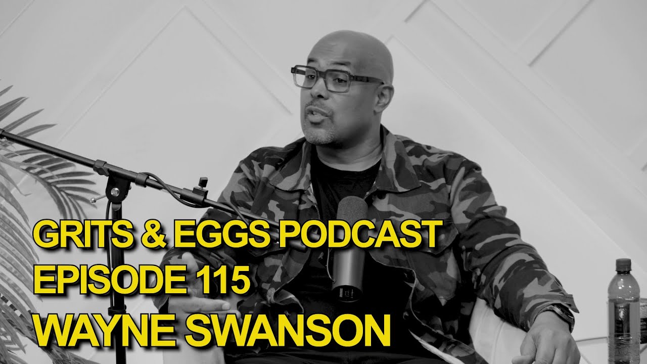 OUR ROOTS RUN DEEP ft. Wayne Swanson Grits and Eggs Podcast EP. 115