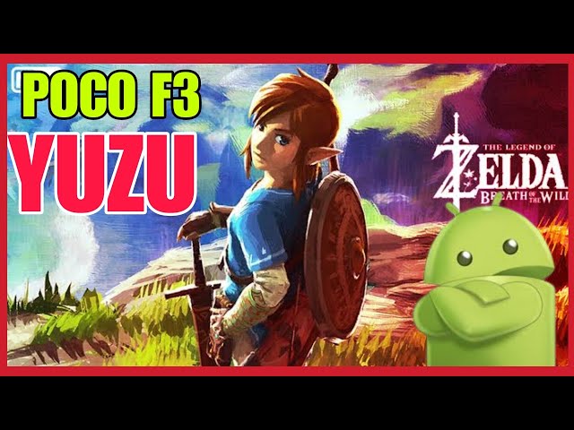 The Legend of Zelda: Breath of the Wild, Yuzu Emulator, Poco X3 Pro