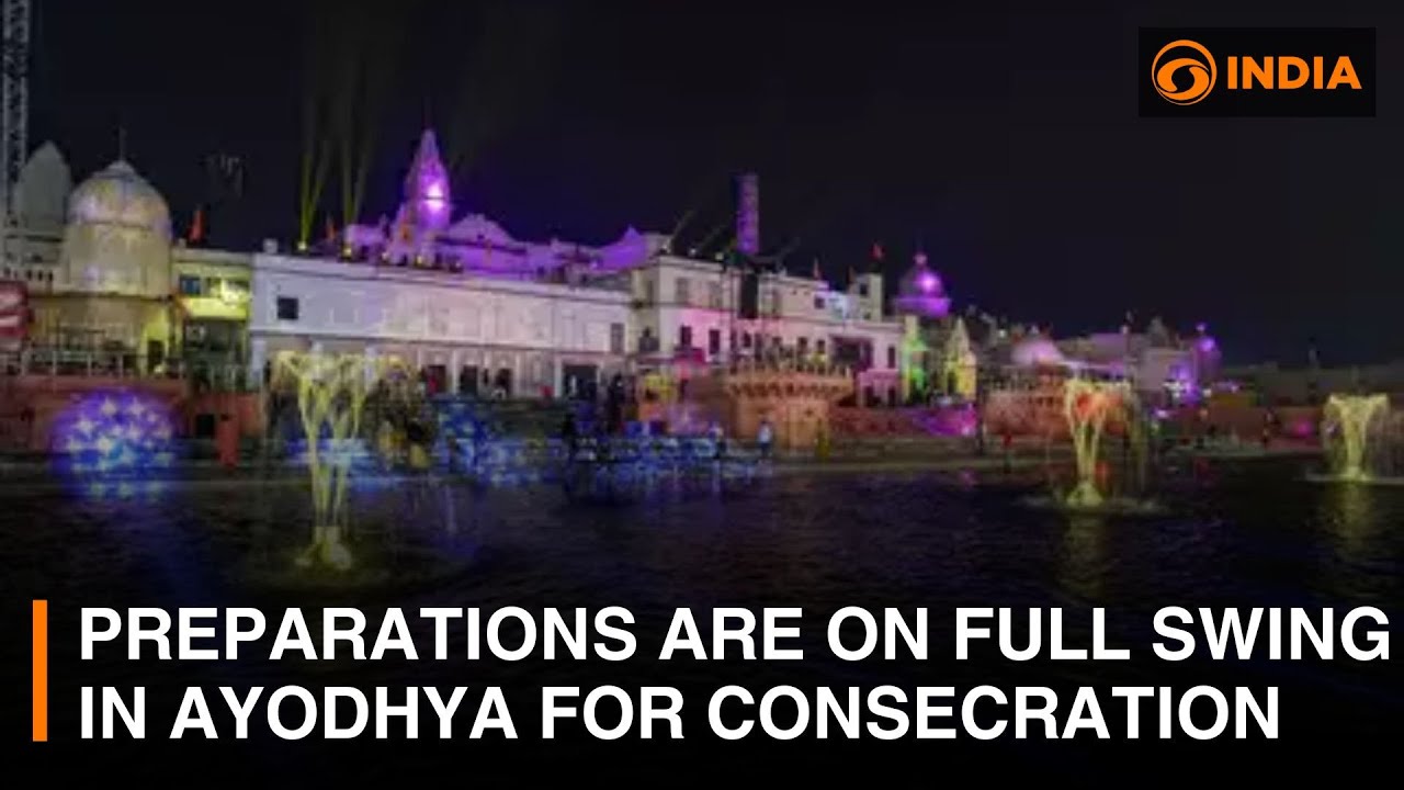 Preparations are on full swing in Ayodhya for consecration ceremony ...