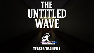 The Untitled Wave – Teaser Trailer #1
