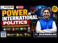 Power in International Politics Explained by Bijendra Sir | Complete Political Science Lecture